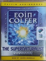 The Supernaturalist written by Eoin Colfer performed by Jason Merrells on Cassette (Abridged)
